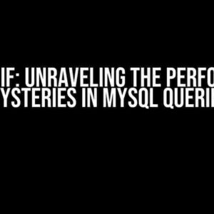 Case vs If: Unraveling the Performance Mysteries in MySQL Queries