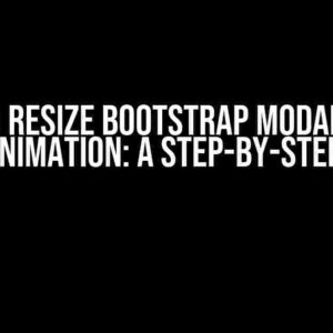 How to Resize Bootstrap Modal Width with Animation: A Step-by-Step Guide